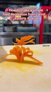 How to make a #simple #food #decoration from #carrot || #shortsfeed #art #flowers
