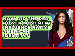 How Did The Red Power Movement Influence Native American Identity? - Making Politics Simple
