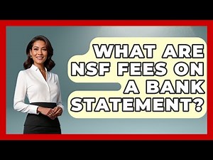 What Are NSF Fees On A Bank Statement? - Learn About Economics
