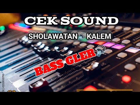 Lagu cek sound 🔊sholawatan bikin adem