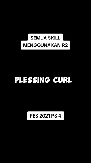 Tutorial Skill di PES 2021 PS4: Semua Skill Menggunakan R2