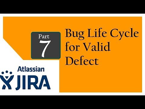 Jira (Bug Tracking and Test Management Tool : Session 6 : Bug Life Cycle for valid defect