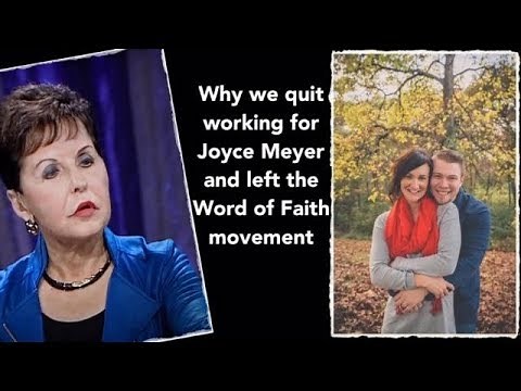 Why we quit working for Joyce Meyer, and left the Word of Faith movement
