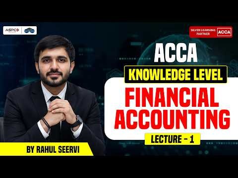 ACCA Financial Accounting - FA/F3 | Demo Lecture 1 | By Rahul Seervi