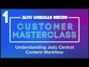 Understanding Jadu Central Content Workflow | Customer Masterclass