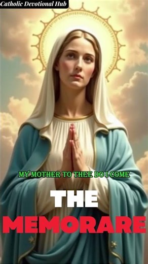 The Memorare Prayer | Powerful Catholic Prayer to the Blessed Virgin Mary