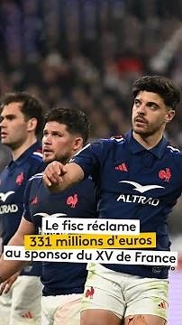 Tax authorities demand €331 million from a France national rugby team sponsor