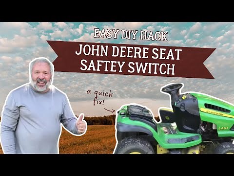 DIY Hack for Disabling a John Deere Seat Safety Switch