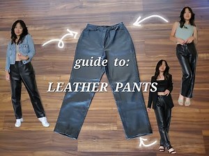 Guide to: Leather Pants