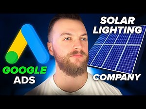 How To Run Google Ads For Solar Companies (Beginner Guide)
