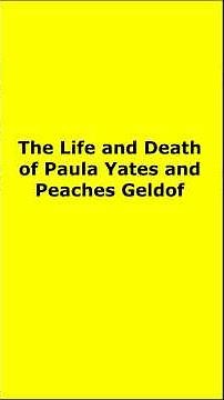 The Life and Death of Paula Yates and Peaches Geldof