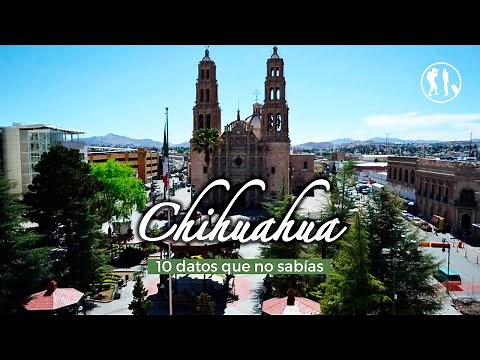 10 CURIOUS FACTS YOU DIDN'T KNOW ABOUT CHIHUAHUA MEXICO - Travelers Mexico 🇲🇽