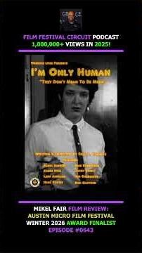 Ep 0643 Film Festival Review: I’m Only Human, directed by Eric L. Thomas