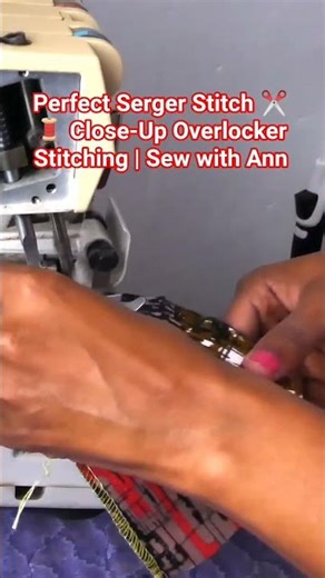Perfect Serger Stitch ✂️🧵 Close-Up Overlocker Stitching | Sew with Ann