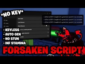Forsaken Script *NO KEY* 🔑 - Auto Generator, No Stun, Infinite Stamina & More!