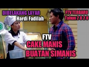 CAKE MANIS BUAT SIMANIS, DIBALIK LAYAR FTV SCTV TERBARU 2020