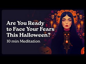 Let Go of Fear This Halloween A 10 min Guided Meditation to Release Anxiety