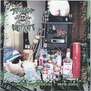 Johnny Vomit - Vomiting Sessions: 1989-2004