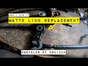 PT Cruiser Watts Link (Bell Crank) Replacement