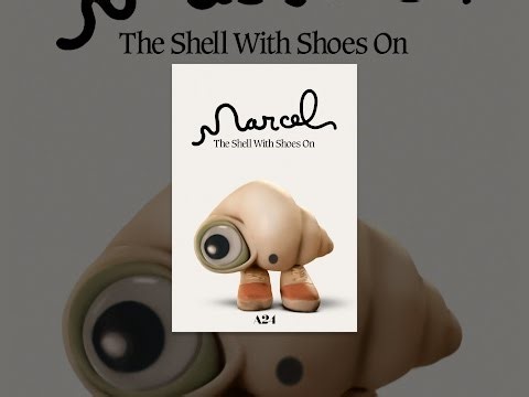 Marcel the Shell with Shoes On