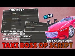 Taxi Boss Script *NO KEY* | Auto Farm Money, Auto Farm Trophy, Auto Race...