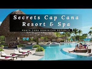 Secrets Cap Cana Resort & Spa All Inclusive Luxury Resort Adults Only, Punta Cana Dominican Republic