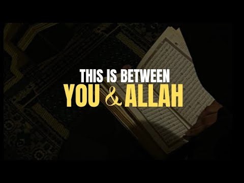 This Is Between You & Allah… Not Everyone Needs to Know 🤍
