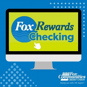 Have you checked out Fox Rewards Checking yet? What are you waiting for? Open yours and start getting 5.00% APY (and other perks) today! Visit www.foxcu.org/rewardschecking to get started. | Fox Communities Credit Union