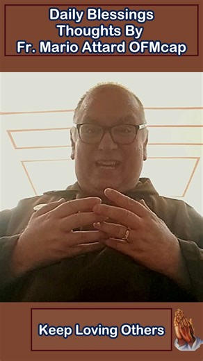 💛🌿 Keep Loving Others — Reflection by Fr. Mario Attard OFMcap | Christian Inspiration 🙏🕊️