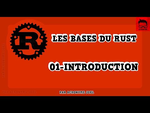 LES BASES DU RUST - #01 INTRODUCTION