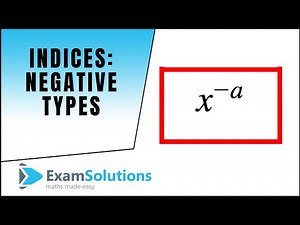 Indices (Exponents) - Negative types : ExamSolutions Maths Revision