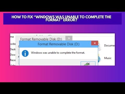How to Fix “Windows was unable to complete the format” Error