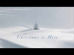 Christmas is Here (New Song from the New Album)