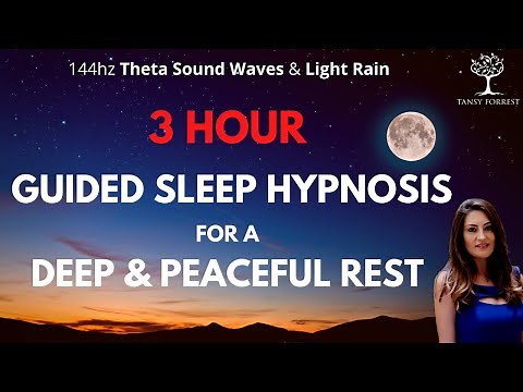 3 Hour Guided Sleep Hypnosis For Deep & Peaceful Rest - Theta Waves & Light Rain | TansyForrest.com