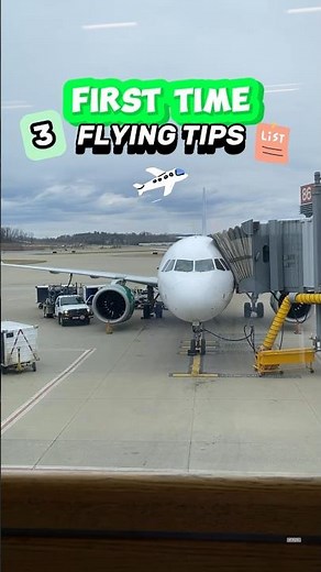 3 First Time Flying Tips 👀✈️ (Things to Know Before Your First Flight)