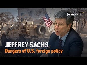 Dangers of U.S. Expansionism with Jeffrey Sachs