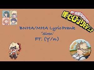 BNHA/MHA x (Y/n) Lyric Prank 'Siren'