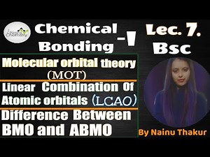 lec.7| chemical bonding| Molecular orbital theory(MOT)| Linear combination of atomic orbitals (LCAO)
