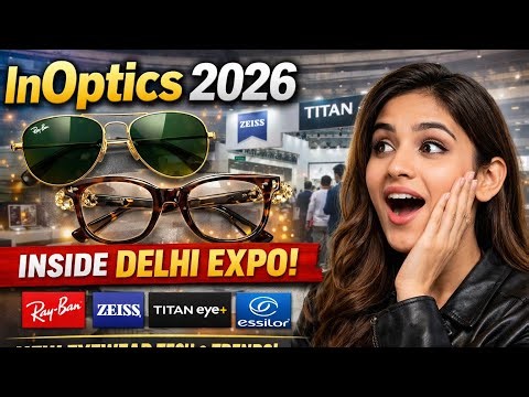 InOptics 2026 EXPOSED 👀 | Inside India’s Biggest Optical Exhibition | Yashobhoomi Delhi Tour