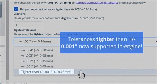 We've improved how CNC tolerances are applied within the Xometry Instant Quoting Engine®! It is now even easier to select tolerances tighter than /- 0.001, thanks to the new Tolerance Selection Menu. Try it out today at https://loom.ly/bMHrzhg & learn more here: https://loom.ly/du5zQPQ | Xometry