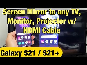 Screen Mirror Samsung Galaxy S21/S21+ to All TV's, Monitors, Projectors w/ HDMI Cable