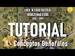 Lock 'n Load Tactical TUTORIAL en español. (1.- Conceptos generales)