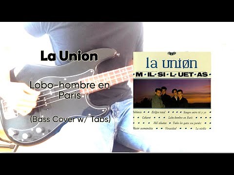 La Unión- Lobo hombre en Paris (Bass Cover w/ Tabs)