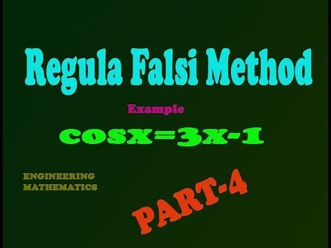 Advanced calculus & numerical methods Regula falsi method cosx=3x-1 good example(PART-4)