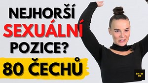 Nejhorší sexuální pozice? | Ze života Čechů | Stream