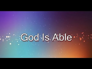 God Is Able - Hillsong (lyric video)