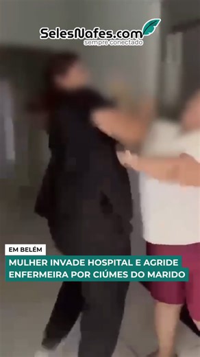 Portal SelesNafes.Com on Instagram: "Por PEDRO PESSOA, de Belém - Uma enfermeira foi agredida fisicamente dentro do hospital, após uma mulher invadir a unidade de saúde motivada por ciúmes do marido. O caso ocorreu em plena área de circulação e foi registrado em vídeo, que rapidamente se espalhou pelas redes sociais. De acordo com as informações iniciais, a agressora acusou a profissional de saúde de estar flertando com seu esposo durante um atendimento hospitalar. Nas imagens, gravadas por uma