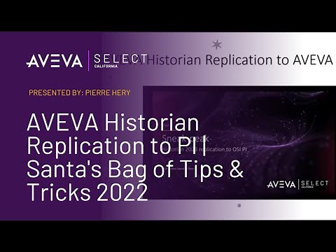AVEVA Historian Replication to PI | Santa's Bag of Tips & Tricks 2022