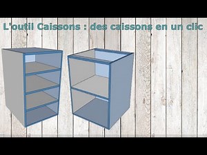 Des caissons en un clic