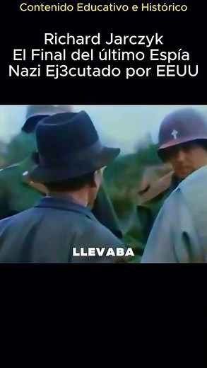 Richard Jarczyk: The End of the Last Captured Nazi Spy (1945)